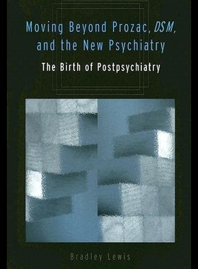 【预售】Moving Beyond Prozac, Dsm, and the New Psychiat