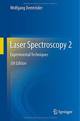 【预订】Laser Spectroscopy 2: Experimental T...