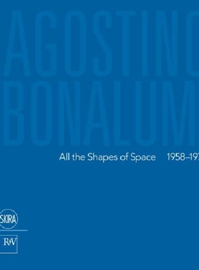 【预订】Agostino Bonalumi: All the Shapes of...