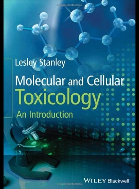 【预售】Molecular and Cellular Toxicology: An Introductio