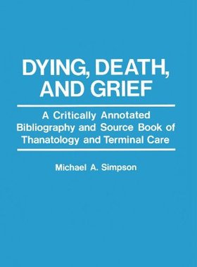 【预售】Dying, Death, and Grief: A Critically Annotate...