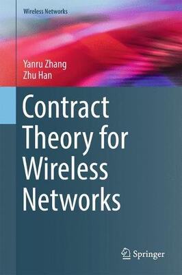 【预订】Contract Theory for Wireless Networks