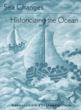 【预售】Sea Changes: Historicizing the Ocean