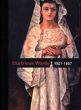 【预订】Diego Rivera, Illustrious Words: v. ...