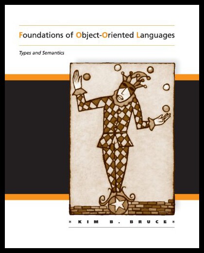【预售】Foundations of Object-Oriented Languages: Types a