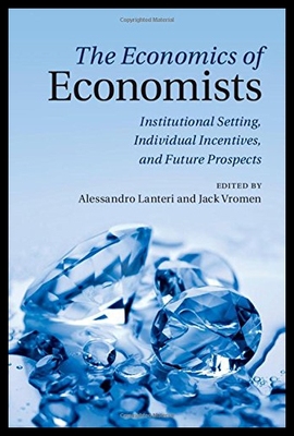 【预售】The Economics of Economists: Institutional Settin