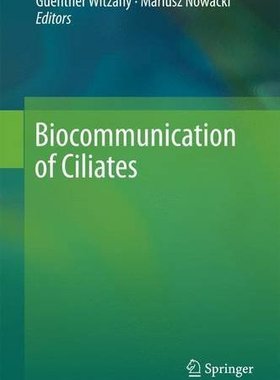 【预订】Biocommunication of Ciliates