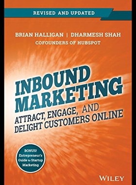 Inbound Marketing: Attract, Engage, and Delight C