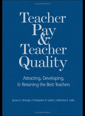 【预售】Teacher Pay and Teacher Quality: Attracting, Deve