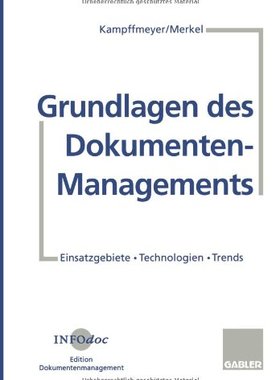 【预售】Grundlagen Des Dokumenten-Managements: Einsatz...