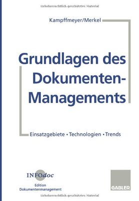 【预售】Grundlagen Des Dokumenten-Managements: Einsatz...