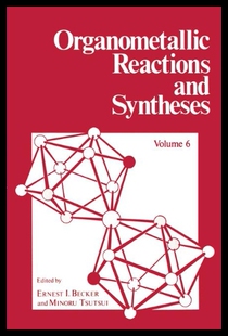 【预售】Organometallic Reactions and Syntheses: Volume 6