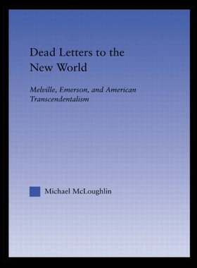 【预售】Dead Letters to the New World: Melville, Emerso