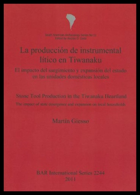 【预售】La Producci[n de Instrumental Ltico En Tiwanaku: