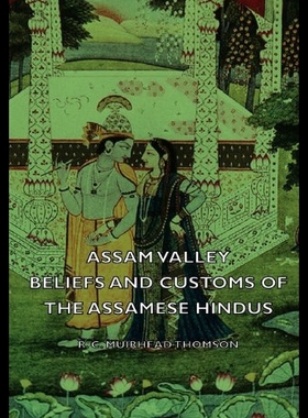 【预售】Assam Valley - Beliefs and Customs of the Assames
