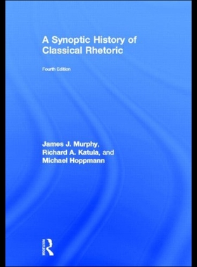 【预售】A Synoptic History of Classical Rhetoric