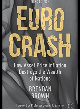 【预售】Euro Crash: How Asset Price Inflation Destroys th