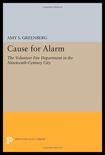 【预售】Cause for Alarm: The Volunteer Fire Department in
