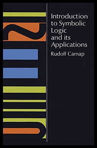 【预售】Introduction to Symbolic Logic and Its Applicatio