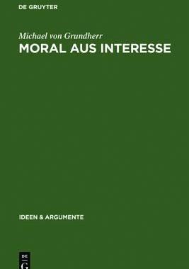 【预售】Moral Aus Interesse: Metaethik Der Vertragstheorie