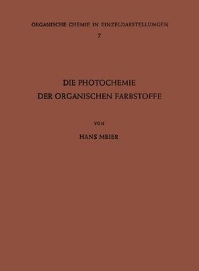 【预订】Die Photochemie Der Organischen Farbstoffe