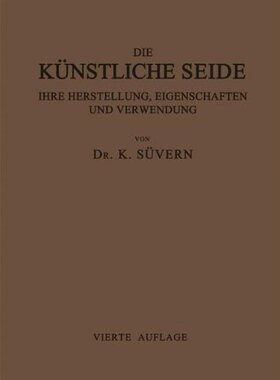 【预订】Die Kunstliche Seide Ihre Herstellun...