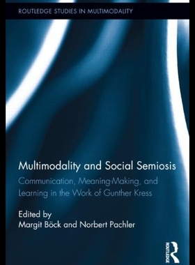 【预售】Multimodality and Social Semiosis: Communication,