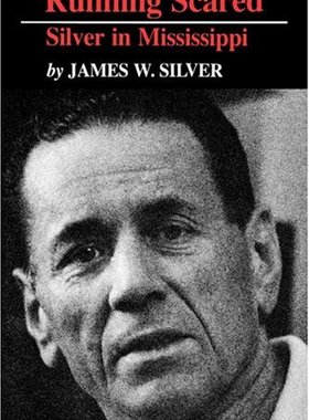 【预售】Running Scared: Silver in Mississippi