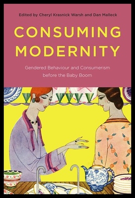 【预售】Consuming Modernity: Gendered Behaviour and Consu