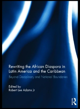 【预售】Rewriting the African Diaspora in Latin America a
