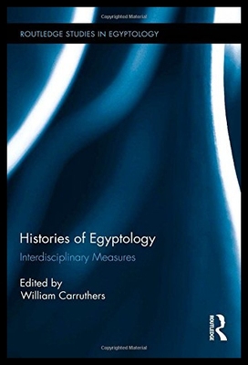 【预售】Histories of Egyptology: Interdisciplinary Measur
