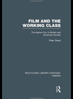 【预售】Film and the Working Class: The Featur