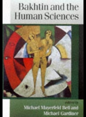 【预售】Bakhtin and the Human Sciences: No Last Words