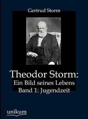 【预售】Theodor Storm: Ein Bild Seines Lebens