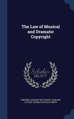 【预售】The Law of Musical and Dramatic Copyright
