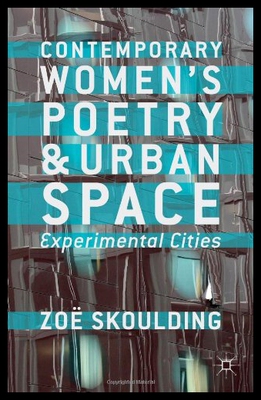 【预售】Contemporary Women's Poetry and Urban Space: Expe