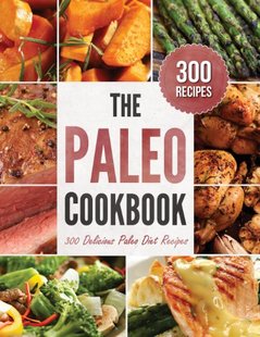 Paleo Cookbook 300 Diet The Delicious Recipes 预售