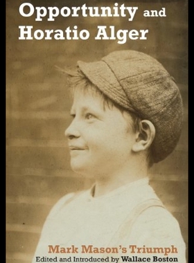 【预售】Opportunity and Horatio Alger: Mark Ma