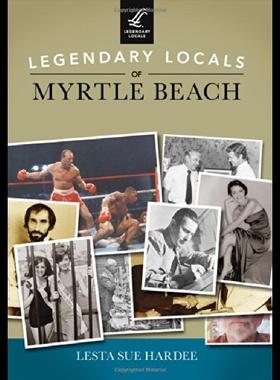 【预售】Legendary Locals of Myrtle Beach