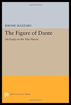 【预售】The Figure of Dante: An Essay on the Vita Nuova
