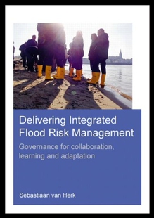 【预售】Delivering Integrated Flood Risk Management: Gove