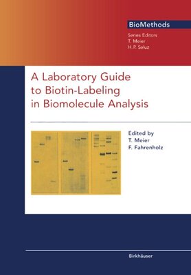 【预售】A Laboratory Guide to Biotin-Labeling in Biomo...