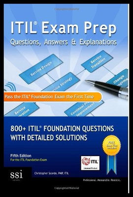 【预售】Itil Exam Prep Questions, Answers, & Explanations