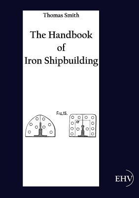 【预售】The Handbook of Iron Shipbuilding