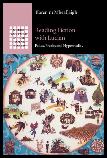 【预售】Reading Fiction with Lucian: Fakes, Freaks and Hy