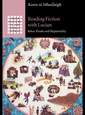【预售】Reading Fiction with Lucian: Fakes, Freaks and Hy