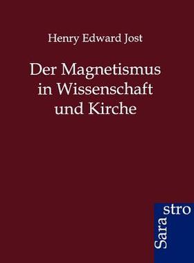 【预售】Der Magnetismus in Wissenschaft Und Kirche
