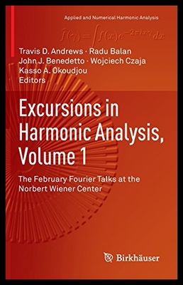 【预售】Excursions in Harmonic Analysis, Volume 1: The Fe