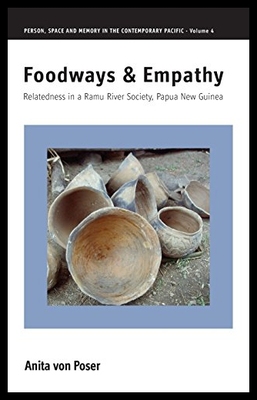 【预售】Foodways and Empathy: Relatedness in a Ramu River