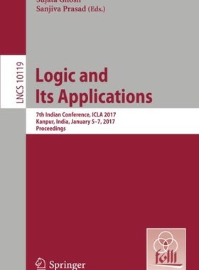 【预订】Logic and Its Applications: 7th Indi...